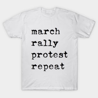 march rally protest repeat T-Shirt